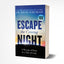Escape the Coming Night: A Message of Hope in a Time of Crisis