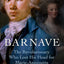 Barnave: The Revolutionary who Lost his Head for Marie Antoinette