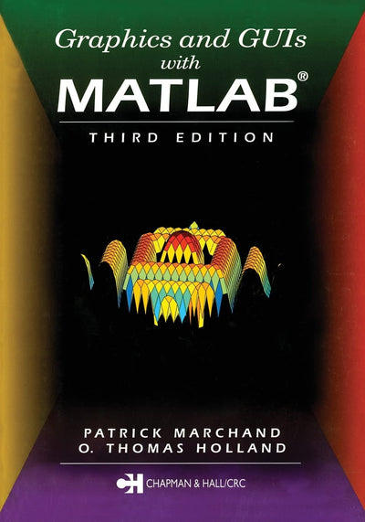 Graphics and GUIs with MATLAB (Graphics & GUIs with MATLAB)