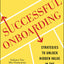 Successful Onboarding: Strategies to Unlock Hidden Value Within Your Organization