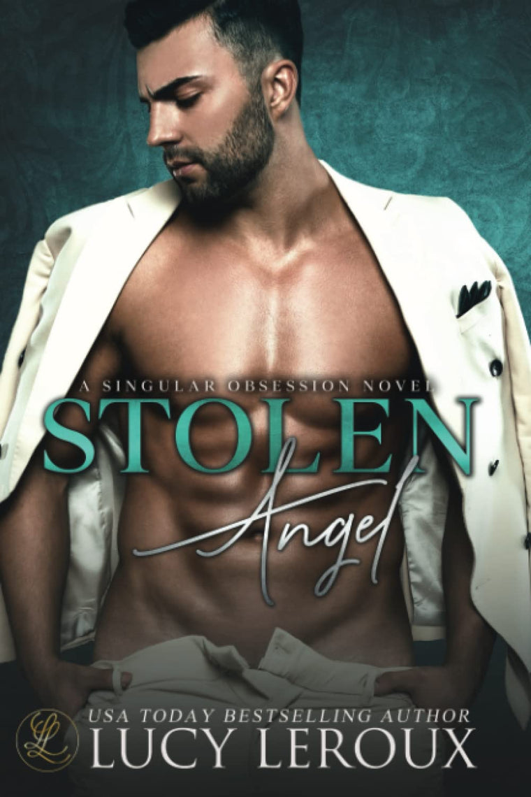 Stolen Angel: A Singular Obsession Book Three