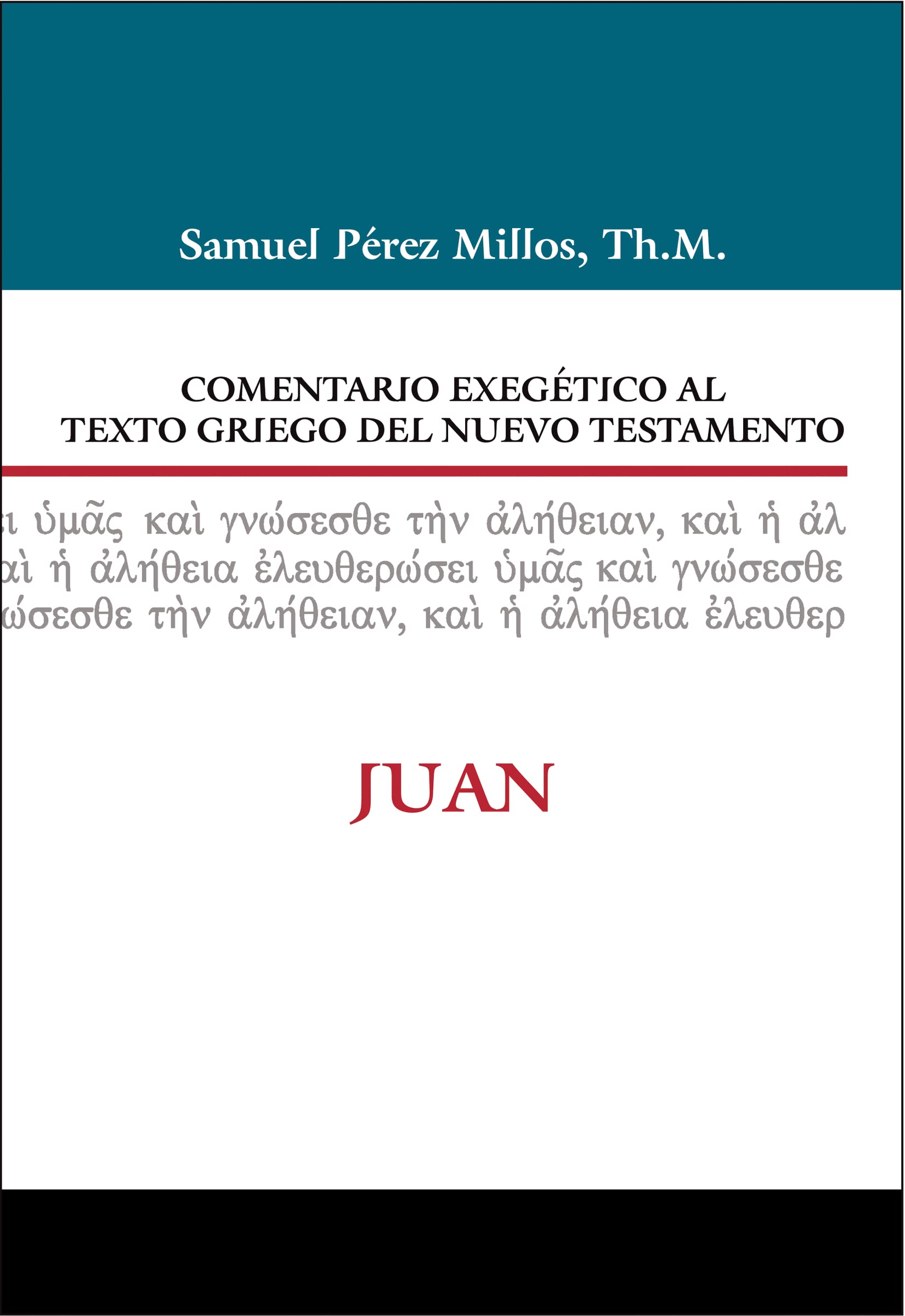 Comentario Exegtico al texto griego del N.T. - Juan (Spanish Edition)