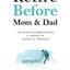 Retire Before Mom and Dad: The Simple Numbers Behind A Lifetime of Financial Freedom