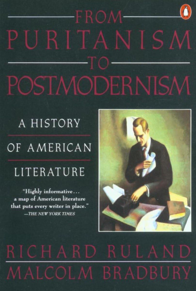 From Puritanism to Postmodernism: A History of American Literature