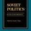 Soviet Politics: Russia after Brezhnev