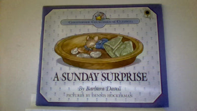 A Sunday Surprise: You Will Know How People Ought to Conduct Themselves in God's Household, I Timothy 3:15 (Christopher Churchmouse Classics)
