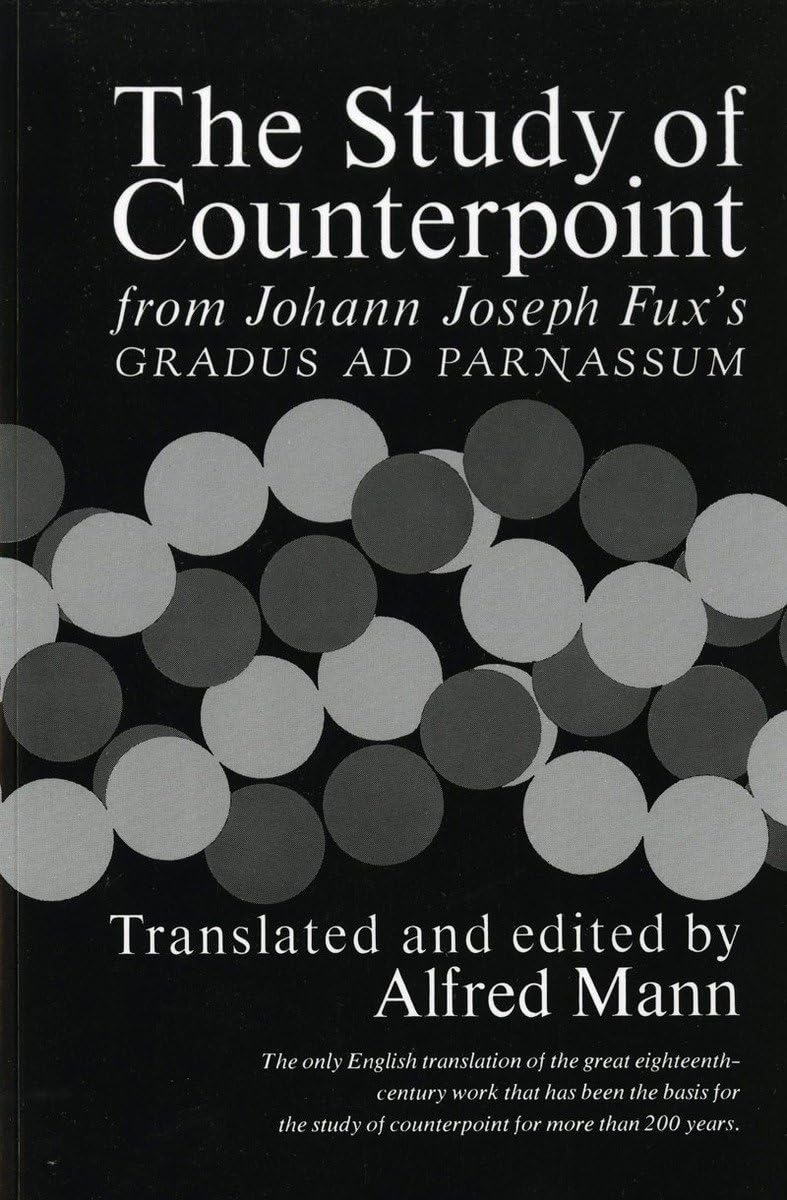 The Study of Counterpoint: From Johann Joseph Fux's Gradus A