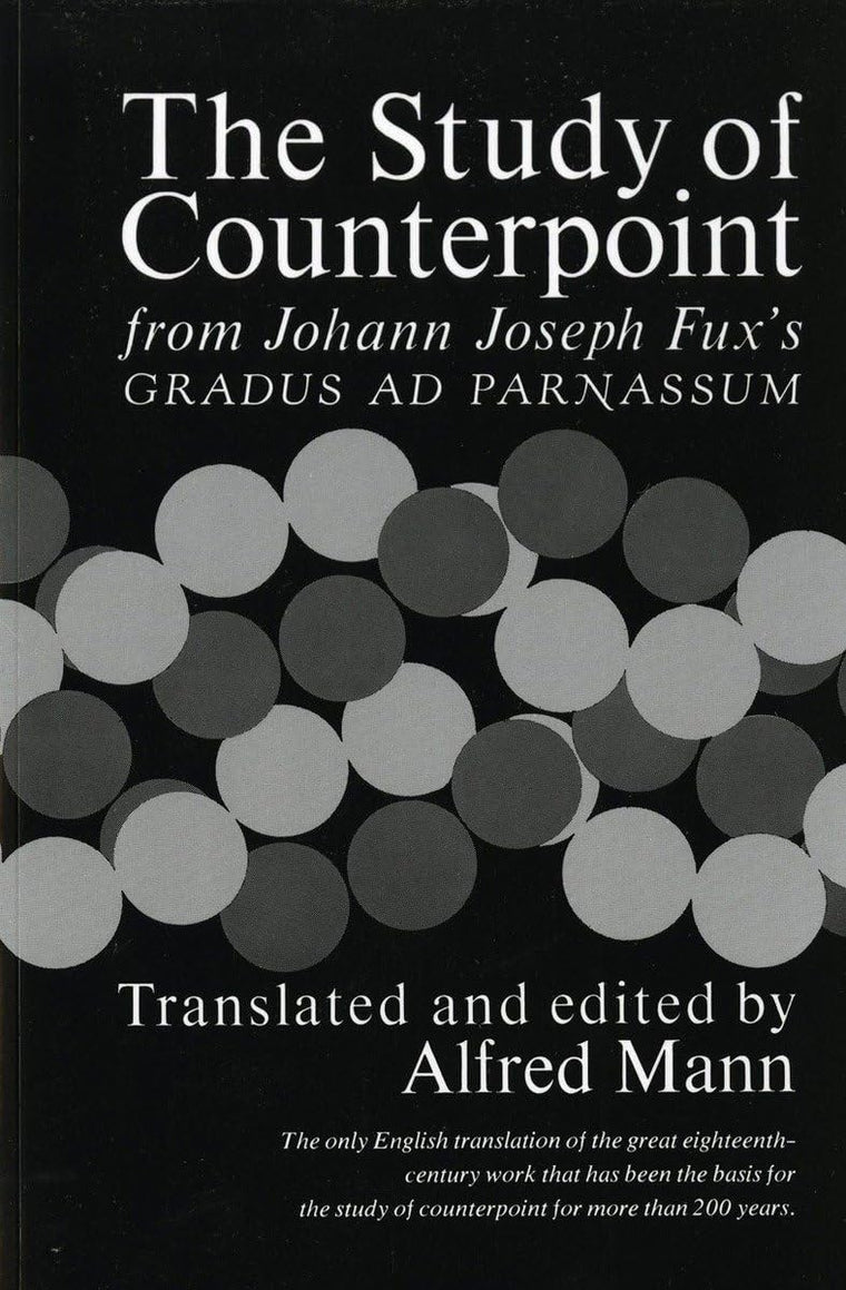 The Study of Counterpoint: From Johann Joseph Fux's Gradus A