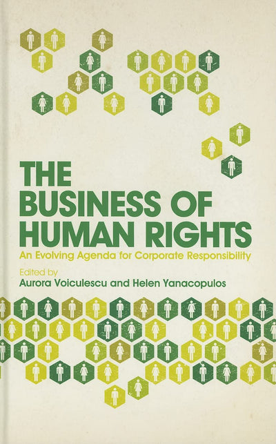 The Business of Human Rights: An Evolving Agenda for Corporate Responsibility