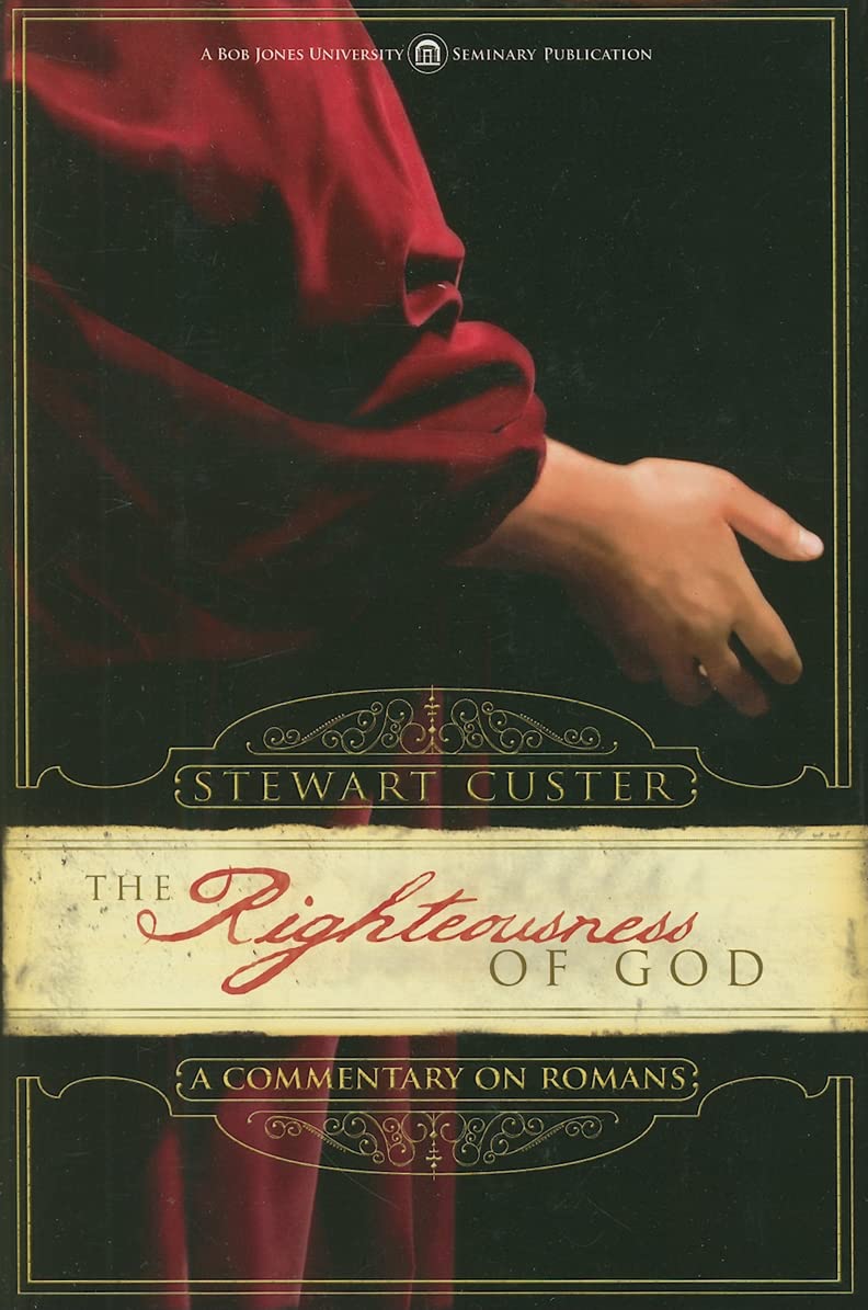 The Righteousness of God: A Commentary on Romans