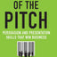 The Art of the Pitch: Persuasion and Presentation Skills that Win Business