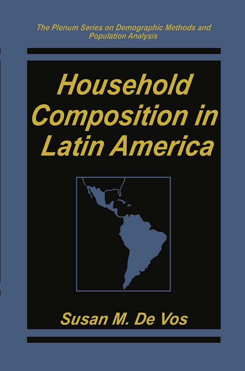 Household Composition in Latin America (The Springer Series on Demographic Methods and Population Analysis)