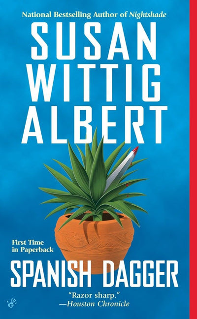 Spanish Dagger (China Bayles Mystery)