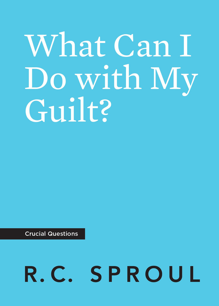 What Can I Do with My Guilt? (Crucial Questions)