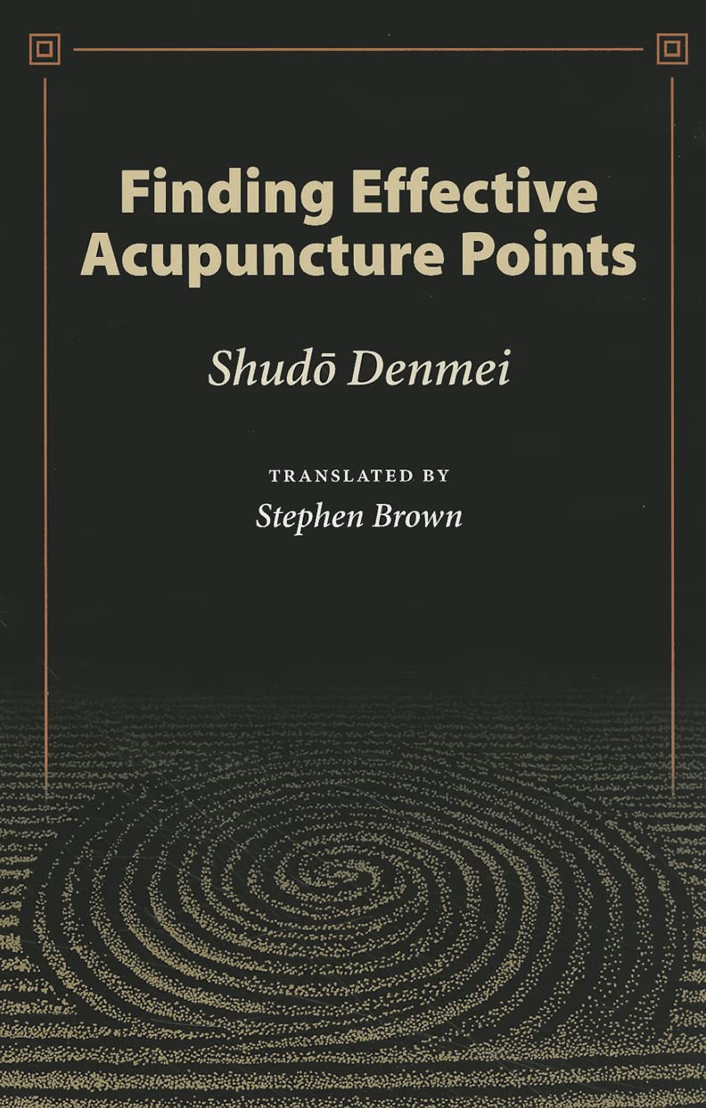 Finding Effective Acupuncture Points by Shudo Denmei