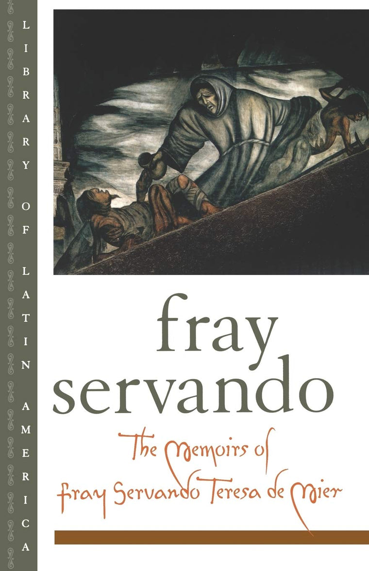 The Memoirs of Fray Servando Teresa de Mier (Library of Latin America)