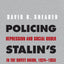 Policing Stalin's Socialism: Repression and Social Order in the Soviet Union, 1924-1953 (Yale-Hoover Series on Authoritarian Regimes)