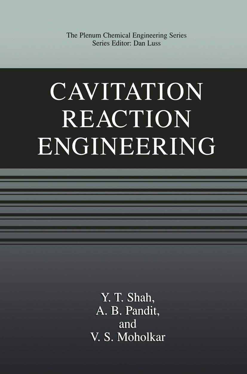 Cavitation Reaction Engineering (The Plenum Chemical Engineering Series)