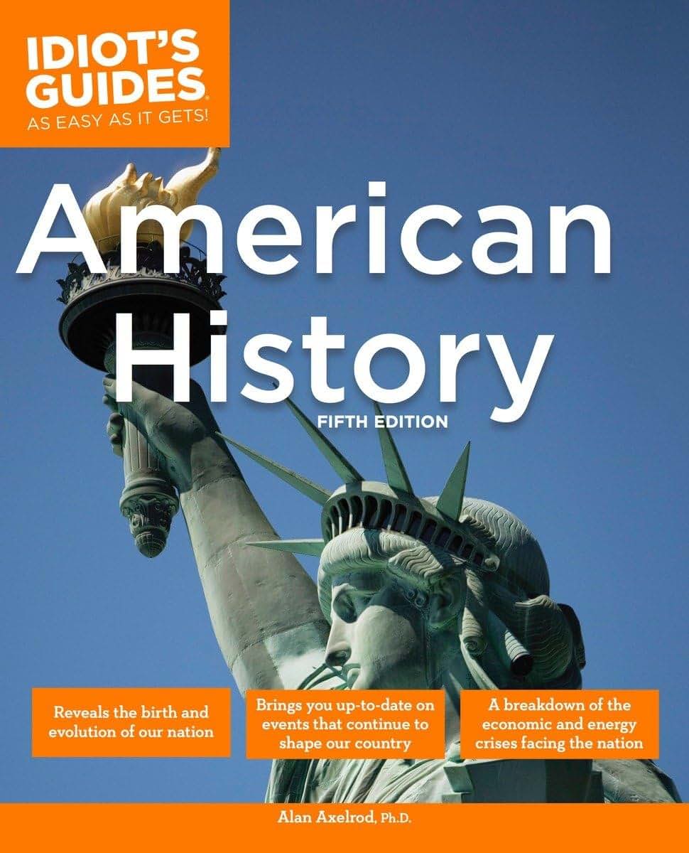 The Complete Idiot's Guide to American History, 5th Edition