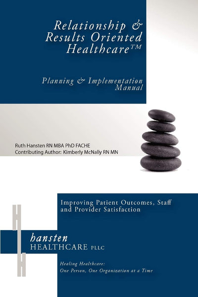 Relationship and Results Oriented Healthcare Planning and Implementation Manual