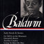 James Baldwin: Early Novels and Stories: Go Tell It on a Mountain / Giovanni's Room / Another Country / Going to Meet the Man
