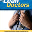 Lean Doctors: A Bold and Practical Guide to Using Lean Principles to Transform Healthcare Systems, One Doctor at a Time