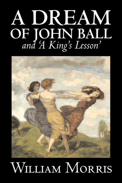 A Dream of John Ball / A King's Lesson