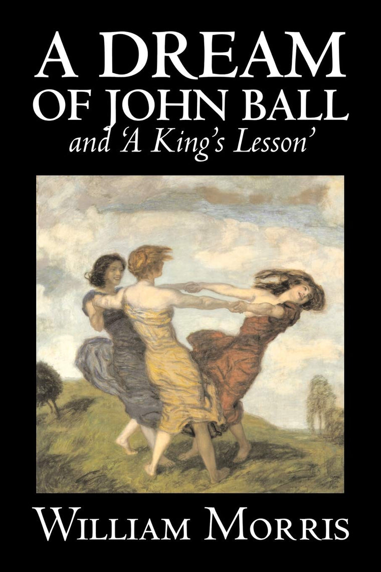 A Dream of John Ball / A King's Lesson