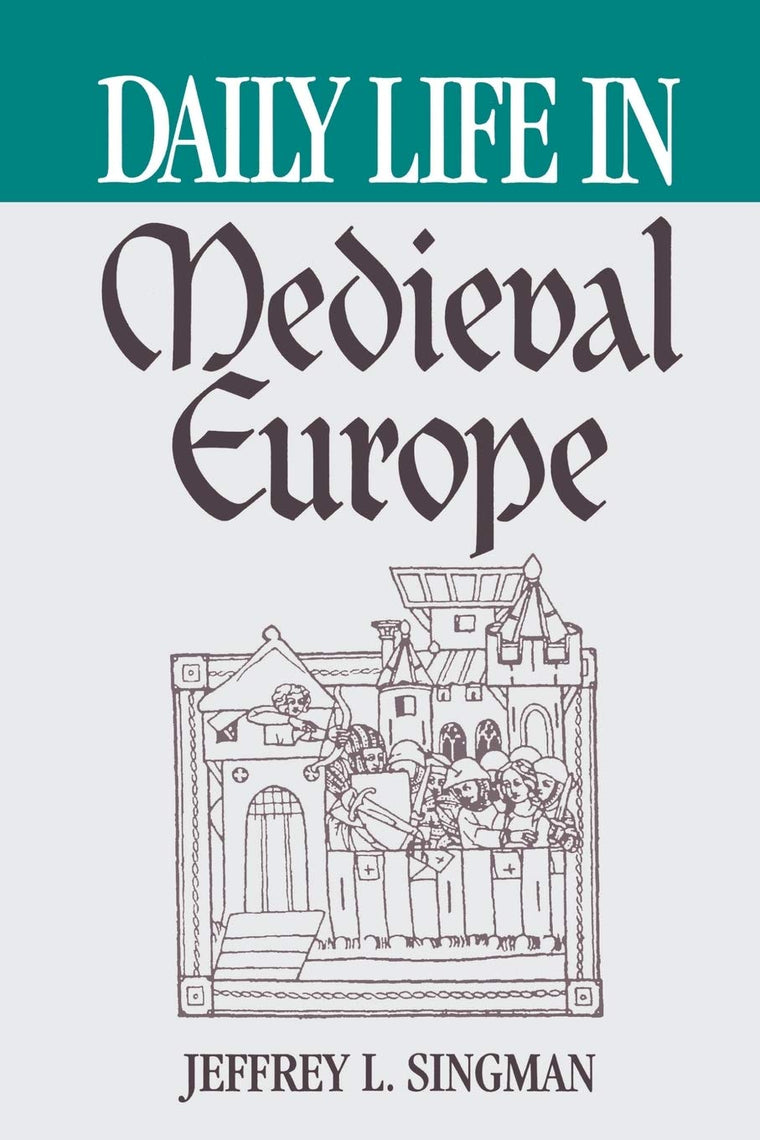 Daily Life in Medieval Europe (The Greenwood Press Daily Life Through History Series)