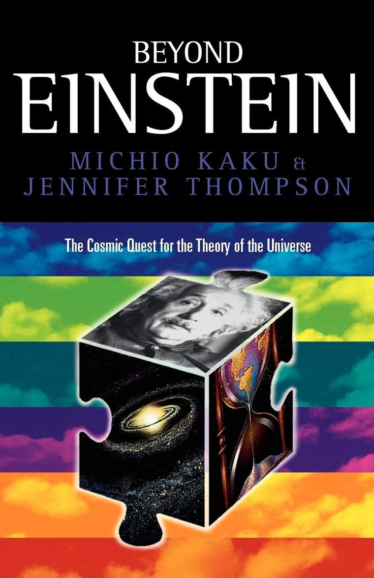 Beyond Einstein: Superstrings and the Quest for the Final Theory Paperback