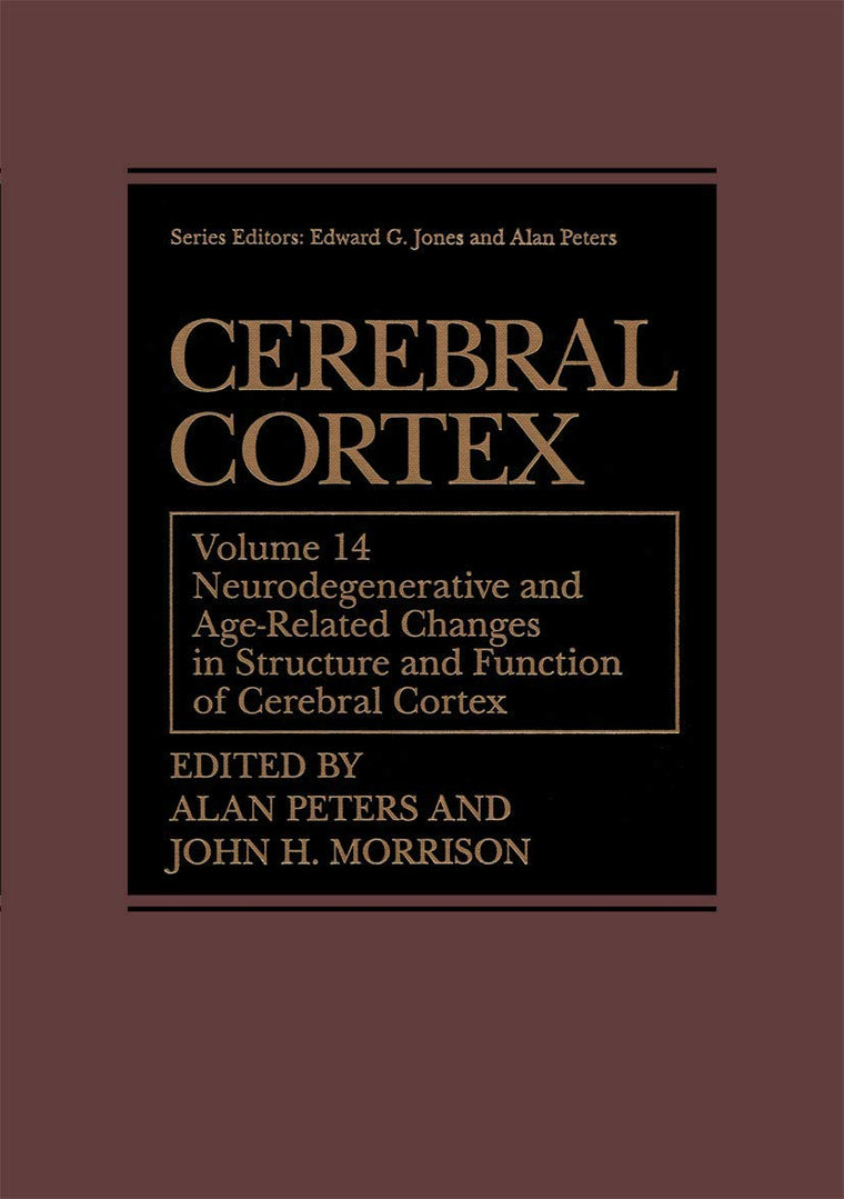 Cerebral Cortex: Neurodegenerative and Age-Related Changes in Structure and Function of Cerebral Cortex