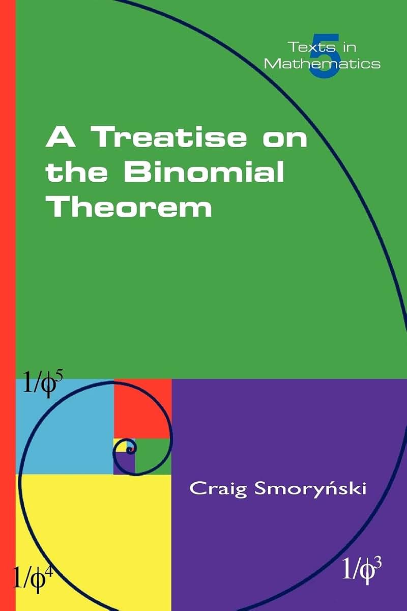 A Treatise on the Binomial Theorem (Texts in Mathematics)