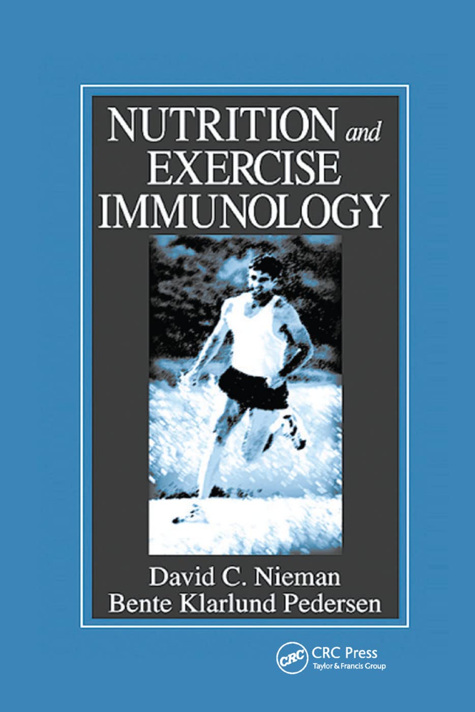 Nutrition and Exercise Immunology (Nutrition in Exercise & Sport)