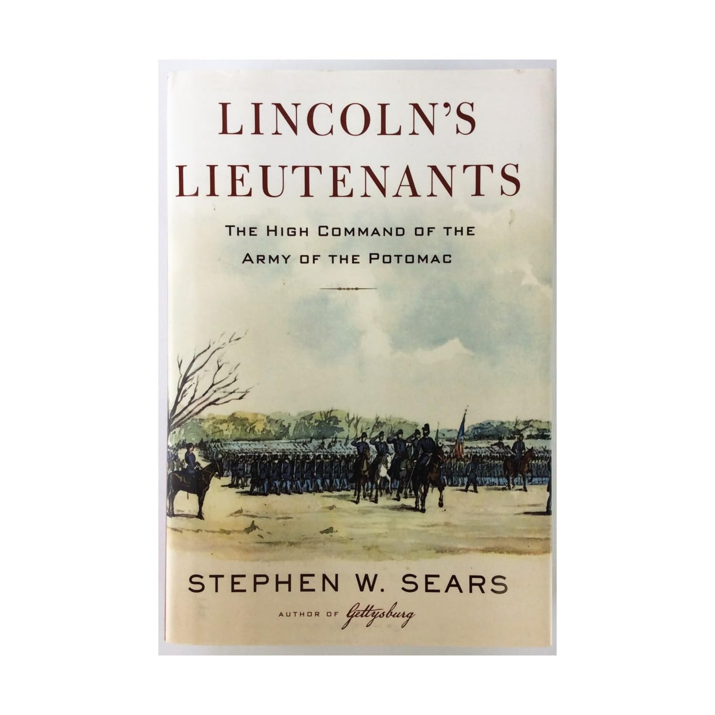 Lincoln's Lieutenants: The High Command of the Army of the P