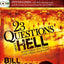23 Questions About Hell: DVD included...with Bill's amazing story and the lessons he learned from his visit to hell.