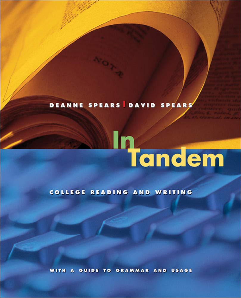 In Tandem: College Reading and Writing by Spears, Deanne