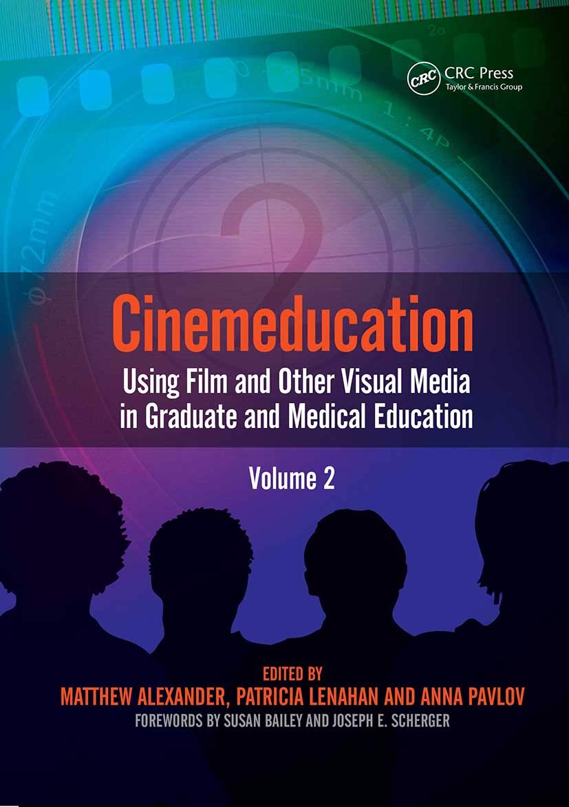Cinemeducation: Using Film and Other Visual Media in Graduate and Medical Education