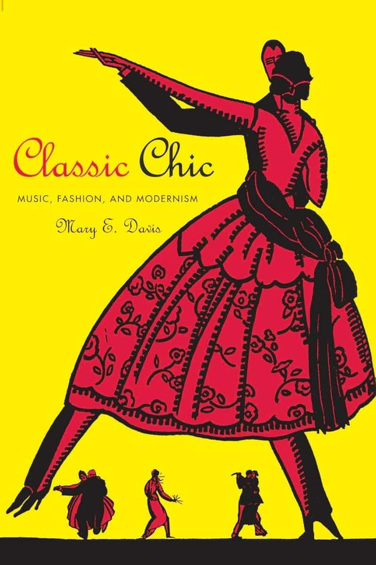 Classic Chic: Music, Fashion, and Modernism (Volume 6)