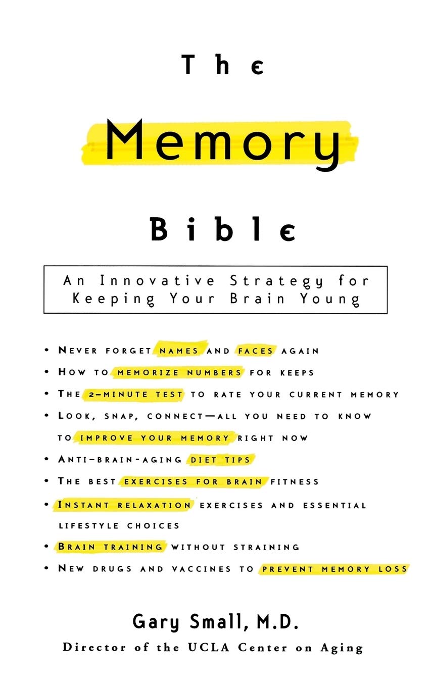 The Memory Bible: An Innovative Strategy for Keeping Your Br