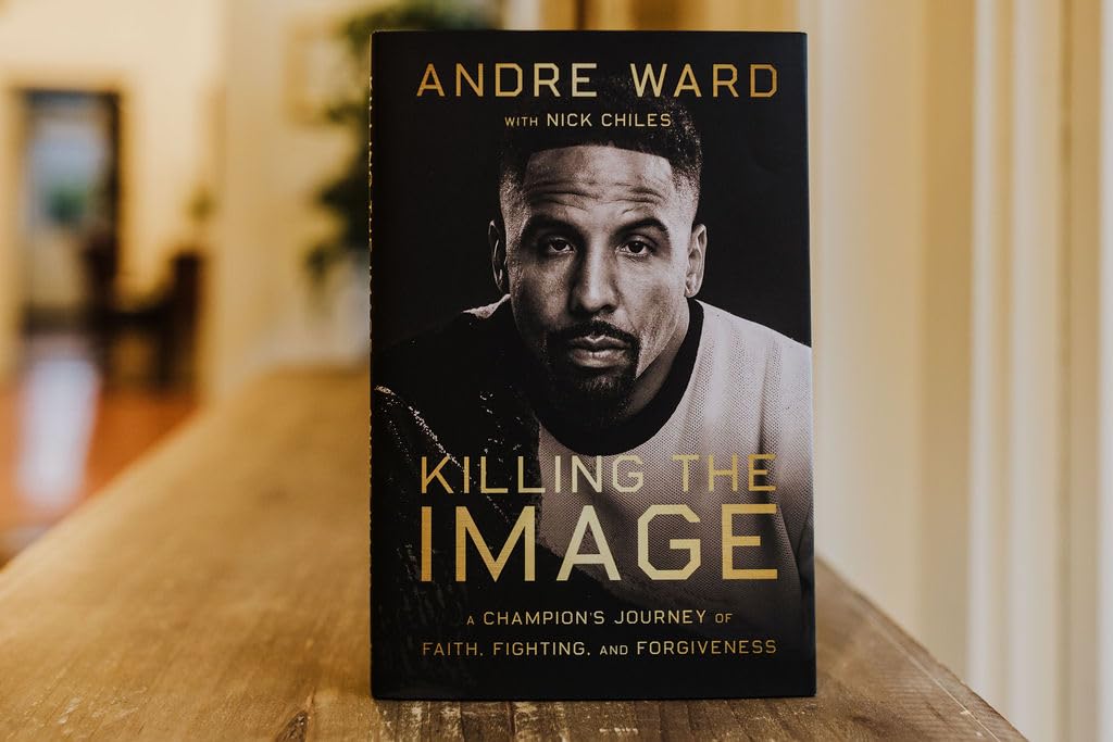Killing the Image: A Champion?s Journey of Faith, Fighting, and Forgiveness