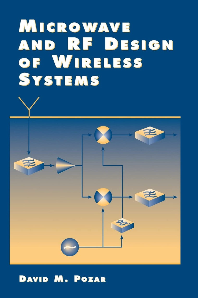Microwave and Rf Design of Wireless Systems