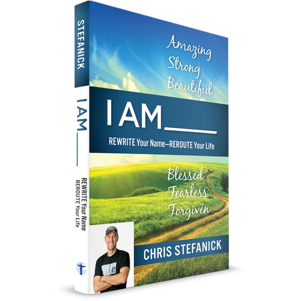I AM_ Rewrite Your Name-REROUTE Your Life - Blessed Fearless Forgiven
