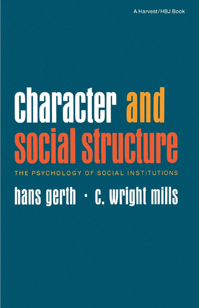 Character & Social Structure by C. Wright Mills