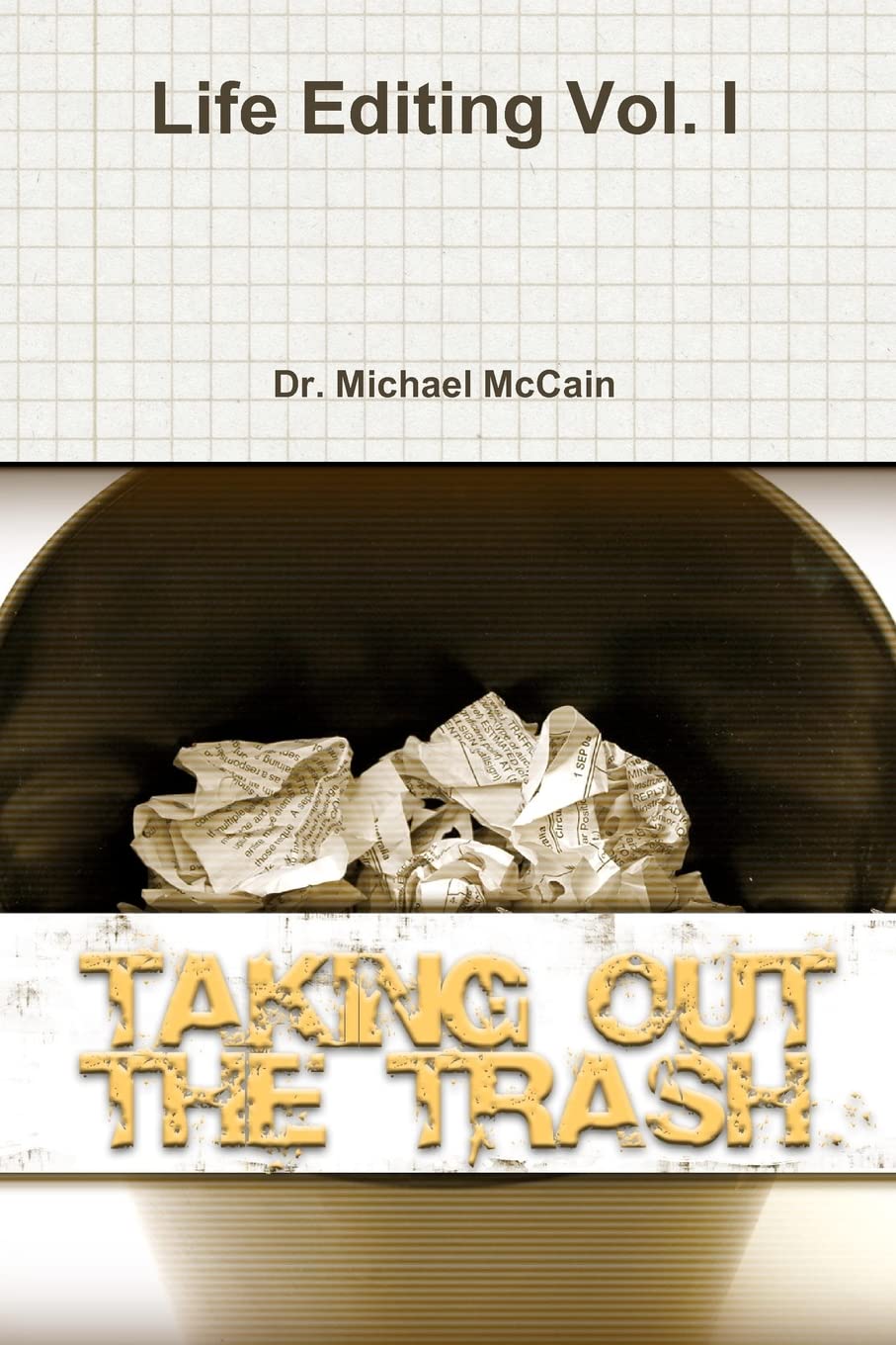 Life Editing: Taking Out The Trash