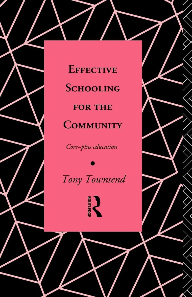 Effective Schooling for the Community: Core-Plus Education (Educational Management Series)