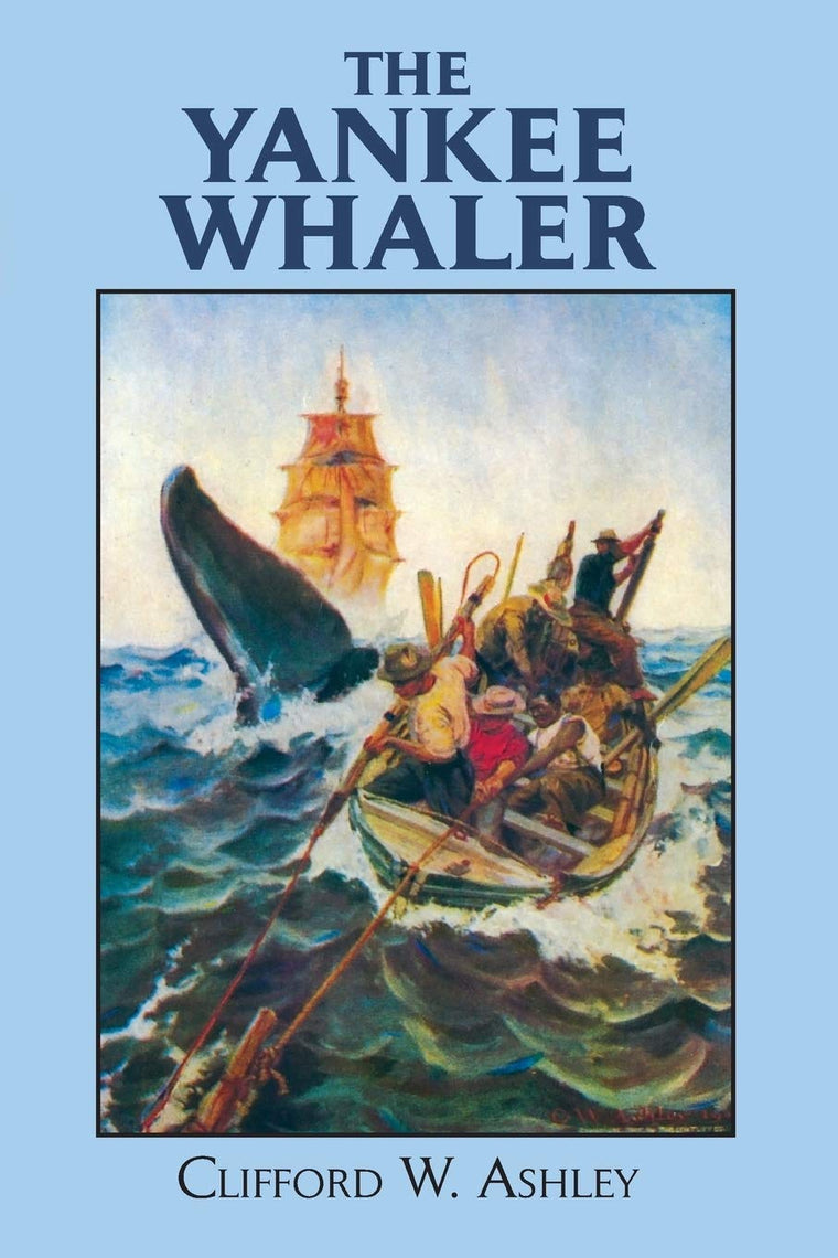 The Yankee Whaler (Dover Maritime) by Ashley, Clifford
