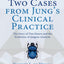 Two Cases from Jungs Clinical Practice