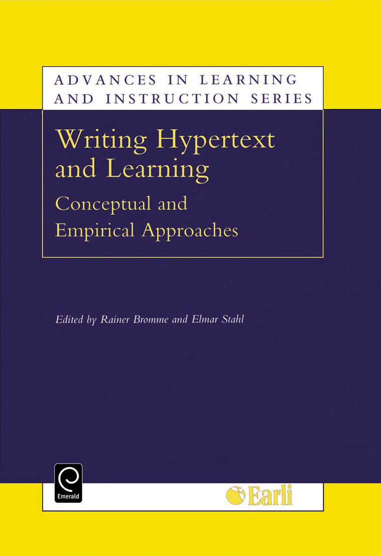 Writing Hypertext and Learning: Conceptual and Empirical Approaches (Advances in Learning and Instruction Series, 10)