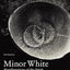 Minor White: Manifestations of the Spirit