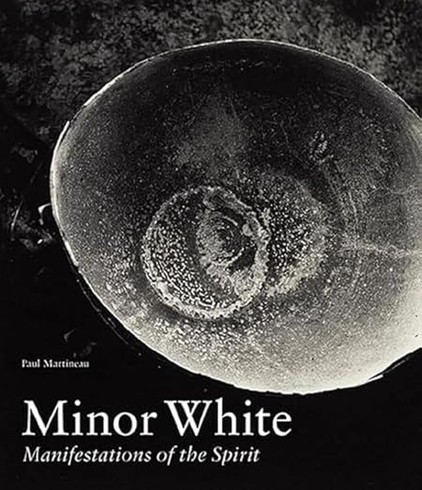 Minor White: Manifestations of the Spirit